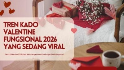 Ide kado valentine unik 2026 bermanfaat untuk pasangan selain bunga dan coklat, tren the great intimacy.